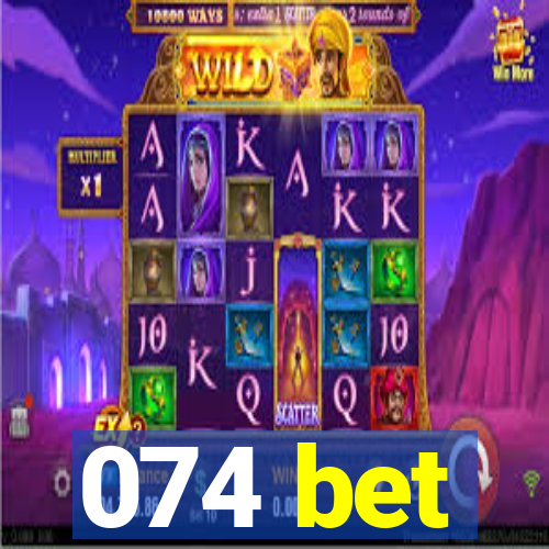 074 bet